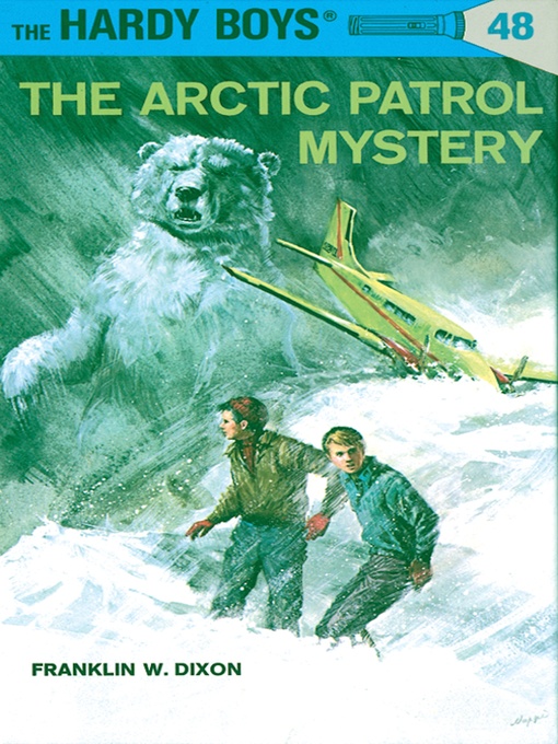 Title details for The Arctic Patrol Mystery by Franklin W. Dixon - Available